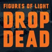 Figures Of Light 'Drop Dead'  LP